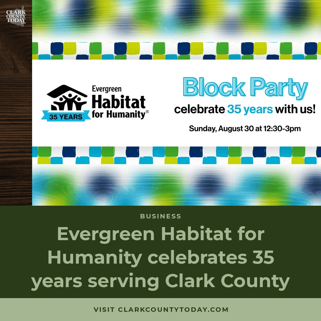 Evergreen Habitat for Humanity Turns 35 in Clark County
