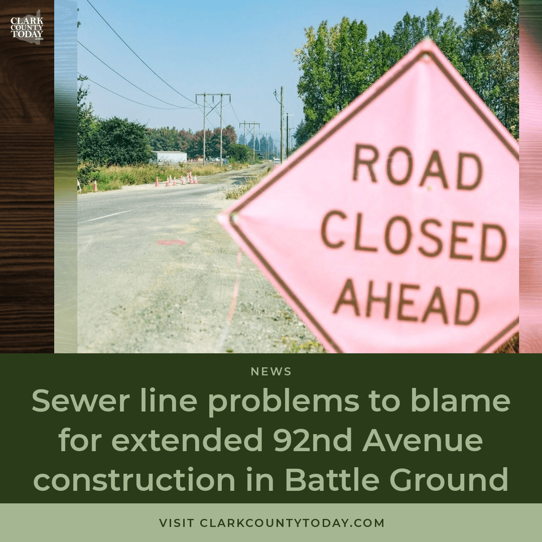 Battle Ground's 92nd Ave Closure: A Sewer Problem a Year in the Making