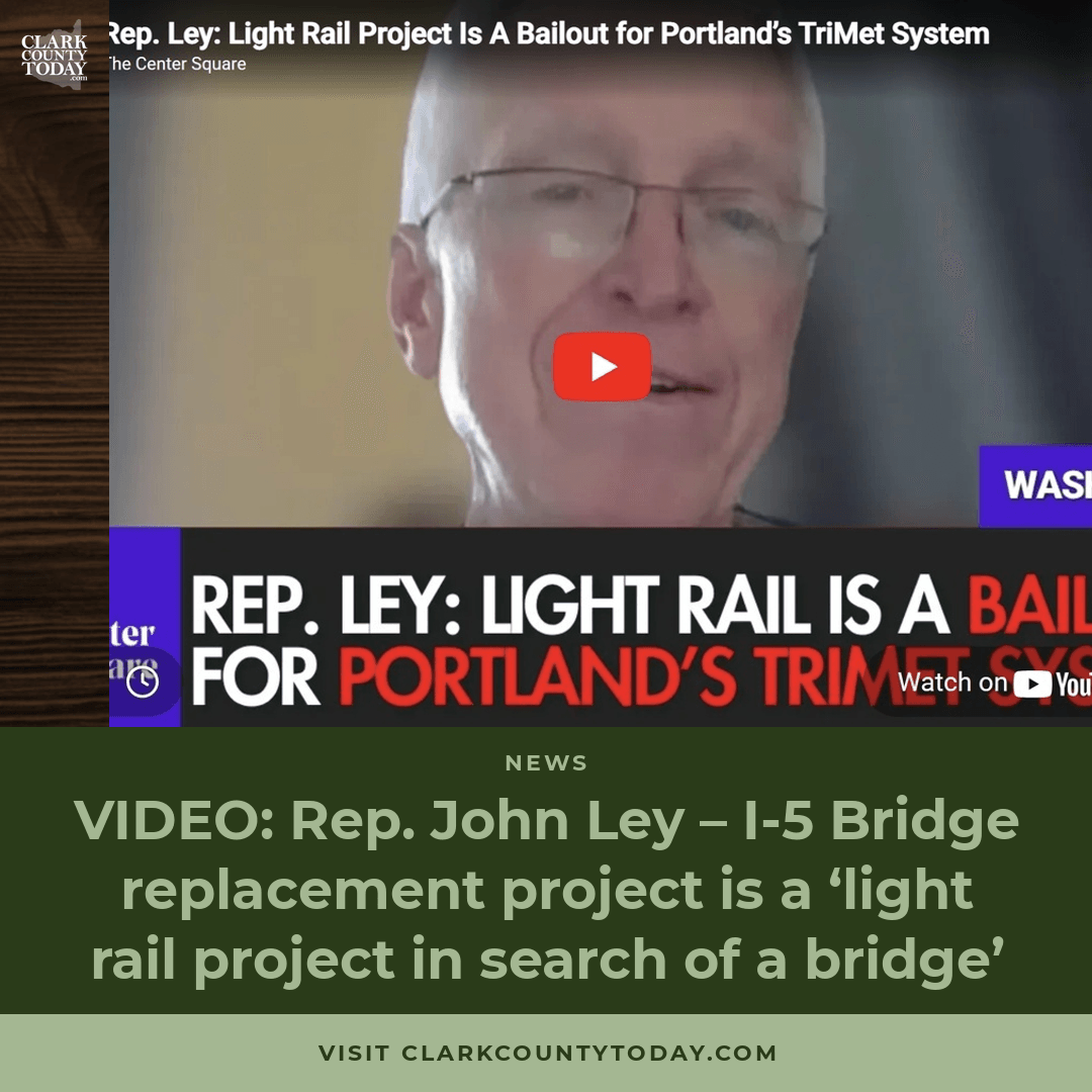 Rep. Ley: IBR is 'light rail project in search of a bridge'