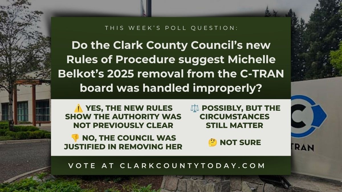 POLL: Do the Clark County Council’s new Rules of Procedure suggest Michelle Belkot’s 2025 removal from the C-TRAN board was handled improperly?