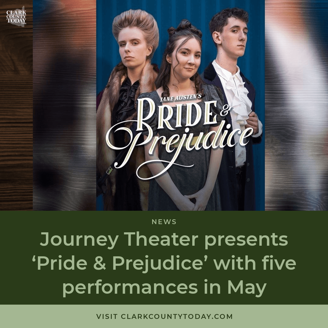 Journey Theater's 'Pride & Prejudice' Opens May 8 in Battle Ground