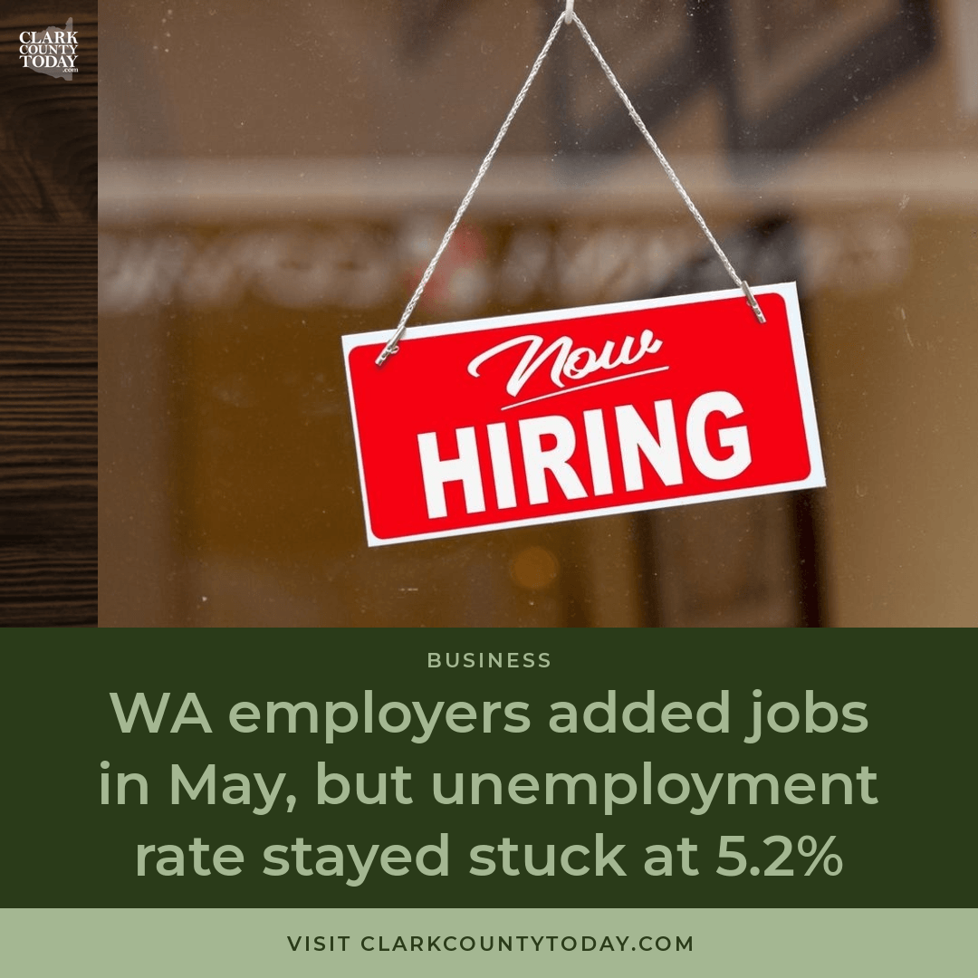 WA Adds 10,600 Jobs in May, Unemployment Stays at 5.2%