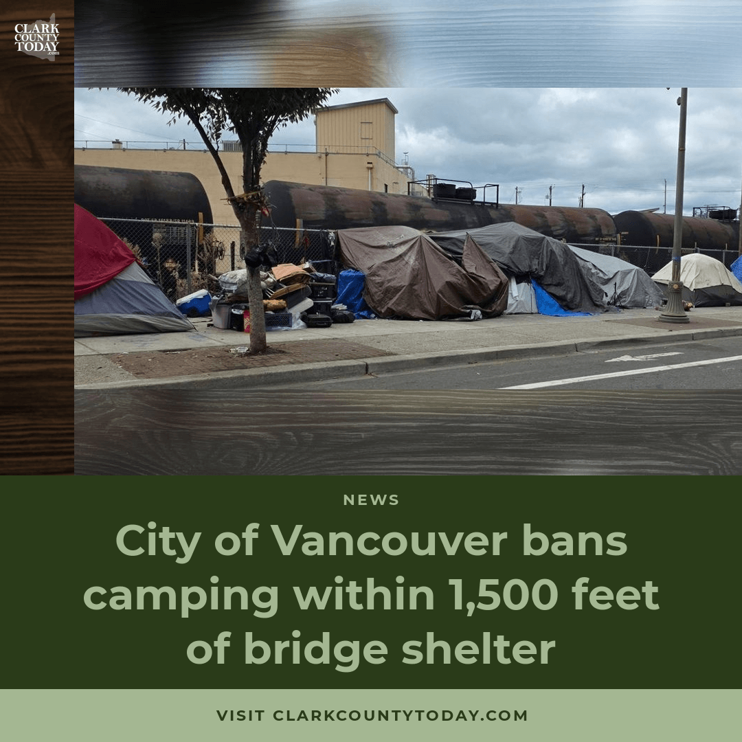 Audio artwork for “City of Vancouver bans camping within 1,500 feet of bridge shelter”