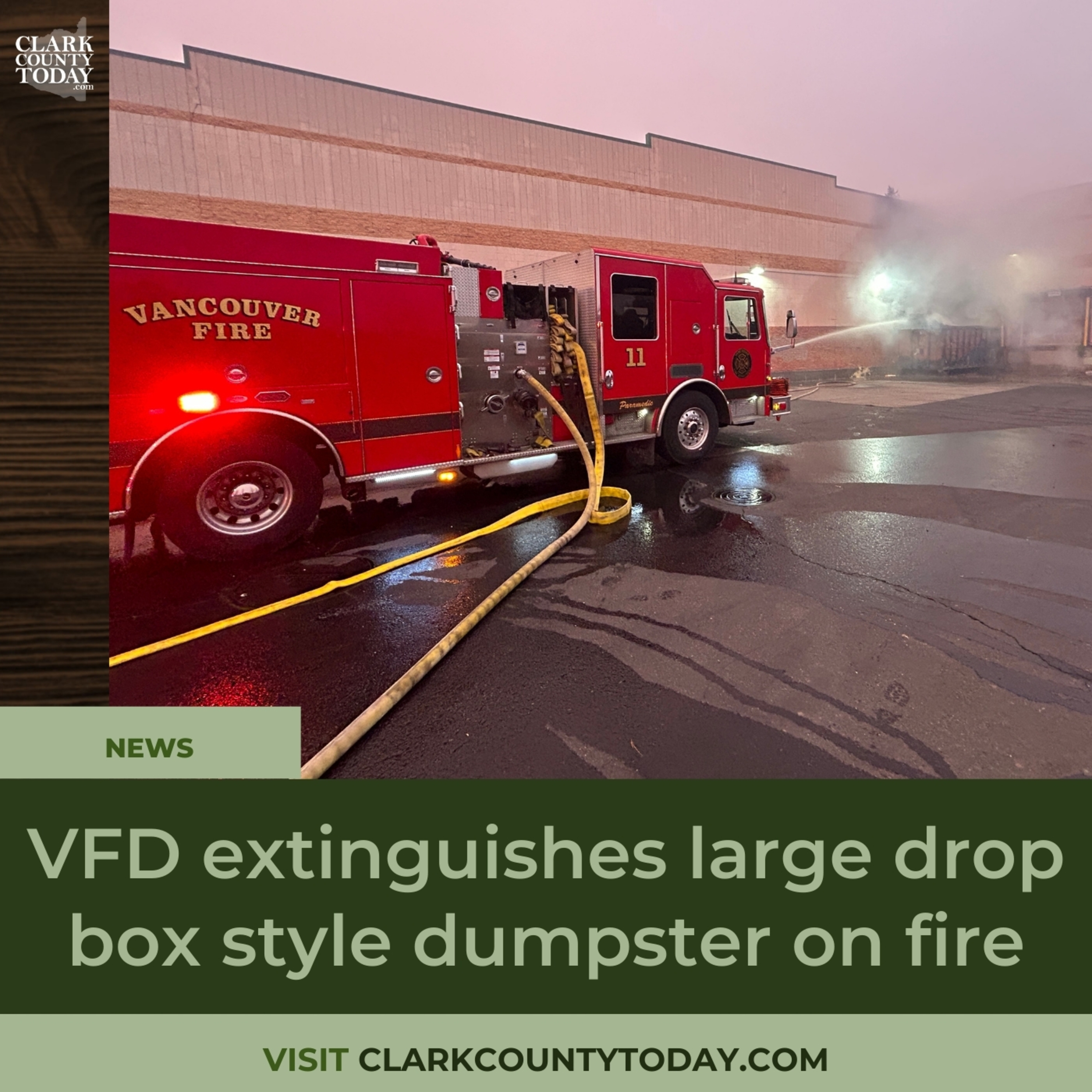 VFD extinguishes large drop box style dumpster on fire