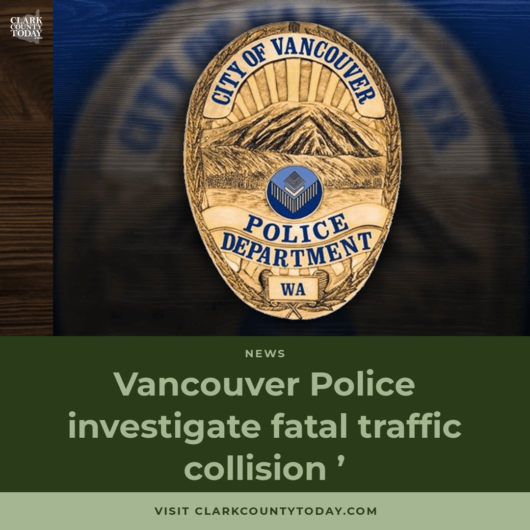 Audio artwork for “Vancouver Police investigate fatal traffic collision ’”